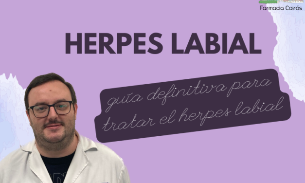 Guía sobre el Herpes labial: causas, síntomas y tratamientos efectivos